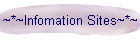 ~*~Infomation Sites~*~
